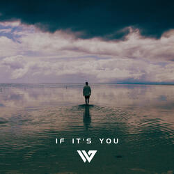 If It's You