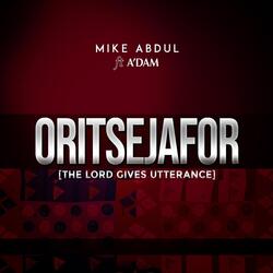 Oritsejafor: The Lord Gives Utterance (feat. A'dam)
