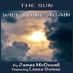 The Sun Will Shine Again (feat. Leesa Gomez)