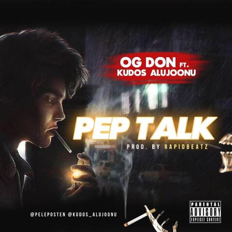 Pep Talk (feat. Kudos Alujoonu)