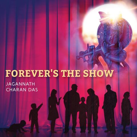 Forever's the Show