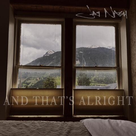 And That's Alright