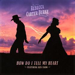 How Do I Tell My Heart (feat. Ken Snow)