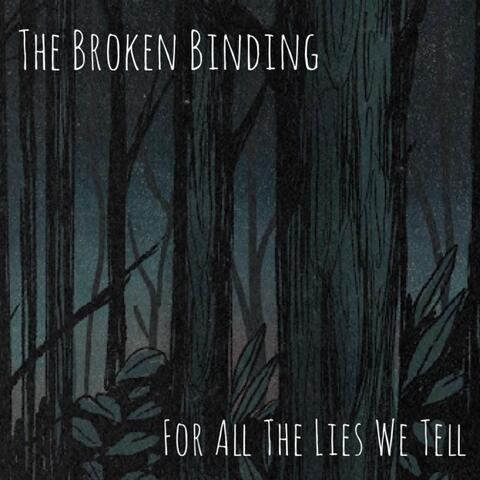 For All the Lies We Tell