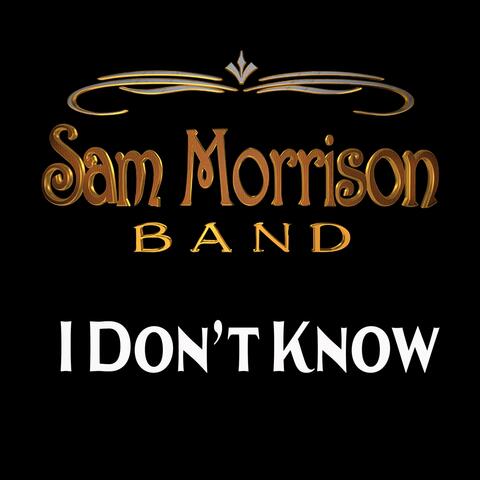I Don't Know