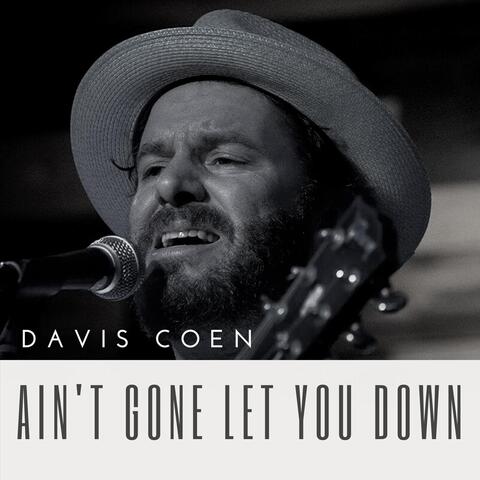 Ain't Gone Let You Down