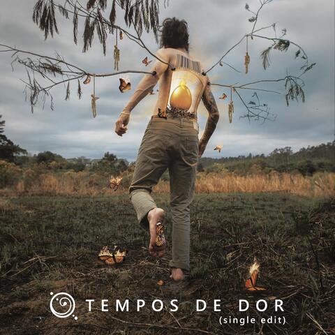 Tempos de Dor (Single Edit)