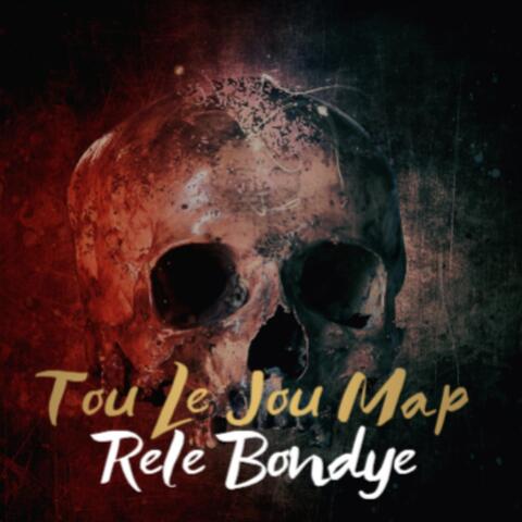 Tou Le Jou Map Rele Bondye