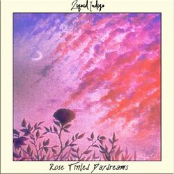 Rose Tinted Daydreams