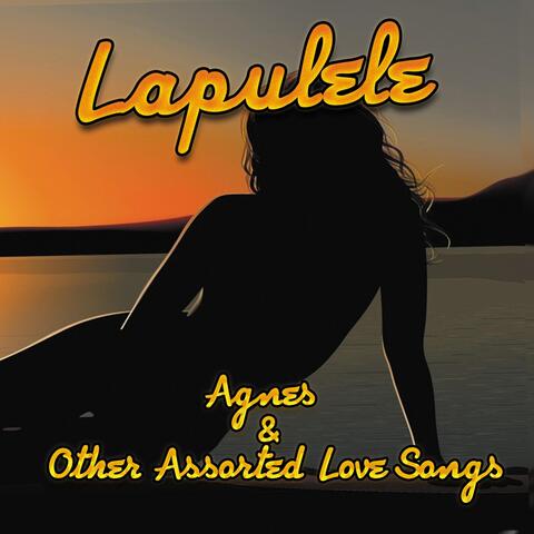 Agnes & Other Assorted Love Songs
