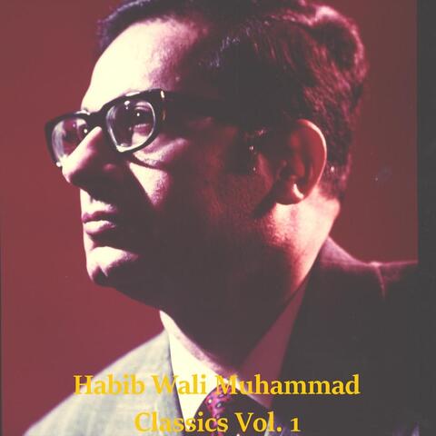 Habib Wali Muhammad Classics, Vol. 1 (Live)