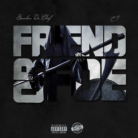 Friend or Foe (feat. E2)
