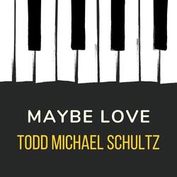 Maybe Love