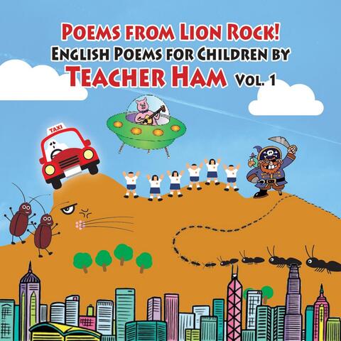 Poems from Lion Rock! English Poems for Children by Teacher Ham, Vol. 1