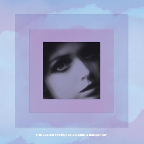 The Julian Tapes / She's Like a Dancer - EP