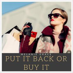 Put It Back or Buy It