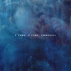 O Come, O Come, Emmanuel