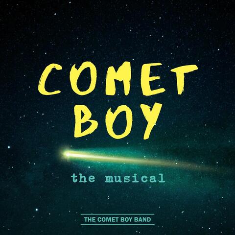 Comet Boy, The Musical