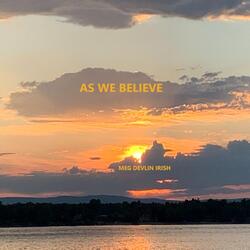 As We Believe