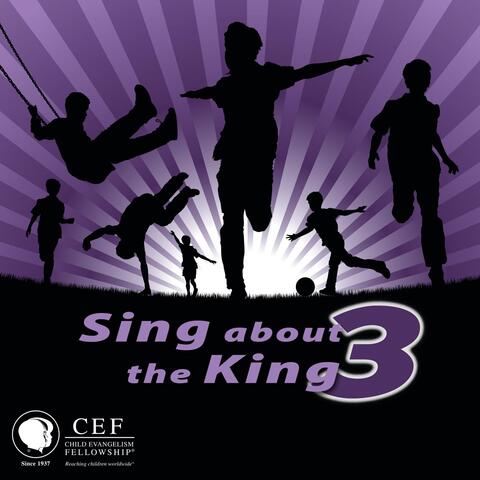 Sing About the King 3