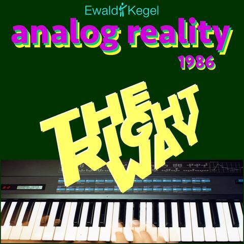 Analog Reality 1986: The Right Way