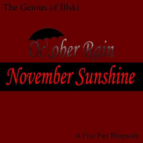 October Rain, November Sunshine: A Five Part Rhapsody