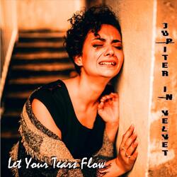 Let Your Tears Flow