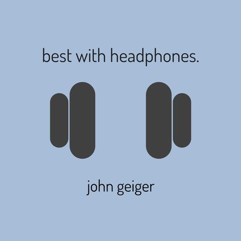 Best with Headphones