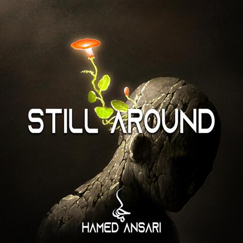 Still Around