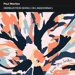 Dereliction Song (Oh, Madonna!)