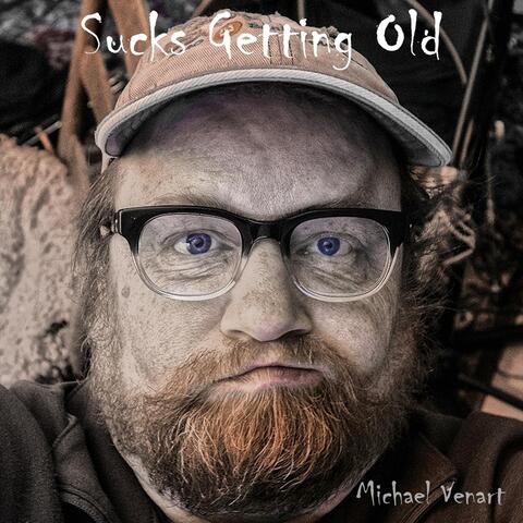 Sucks Getting Old