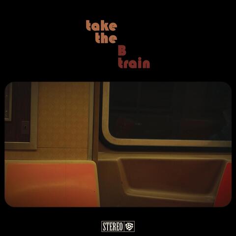 Take the B Train (feat. Andreas Arnold & Yvonnick Prené)