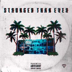 Stronger Than Ever (feat. Narco Nice)