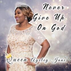 Never Give up on God