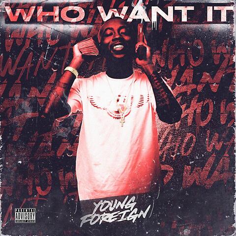 Who Want It