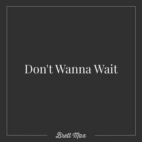 Don't Wanna Wait