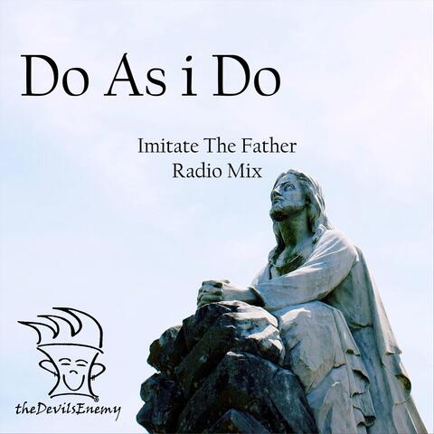 Do As i Do
