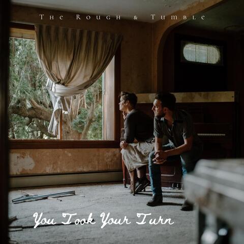 You Took Your Turn