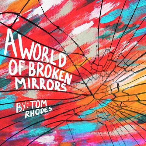 A World of Broken Mirrors