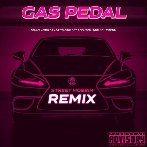 Gas Pedal (Street Mobbin' Remix) [feat. X-Raided]