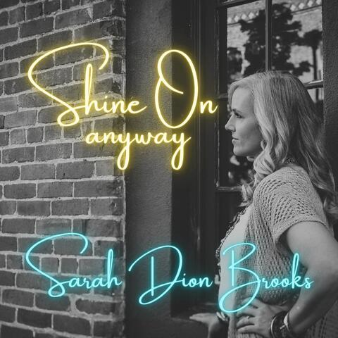 Shine On (Anyway)