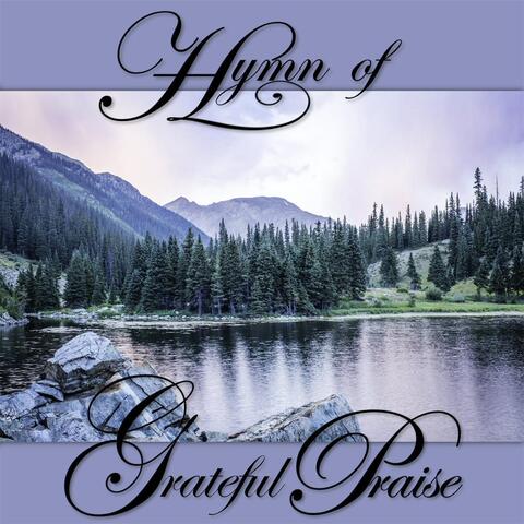 Hymn of Grateful Praise (feat. James Loynes)