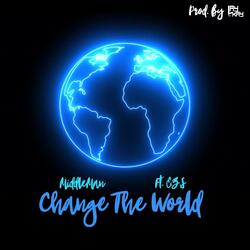 Change the World (feat. E.Z.S & DJ Laykay)