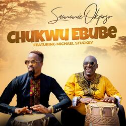 Chukwu Ebube (feat. Michael Stuckey)