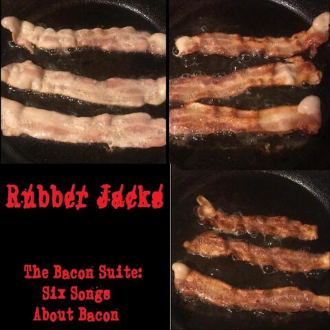 The Bacon Suite: Six Songs About Bacon