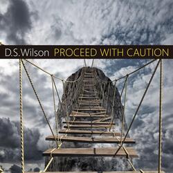 Proceed with Caution