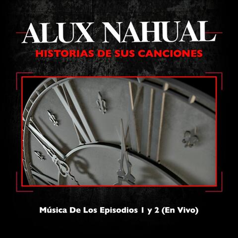 Historias de Sus Canciones: Música de los Episodios 1 y 2 (En Vivo)