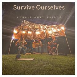 Survive Ourselves