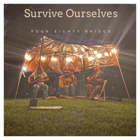 Survive Ourselves