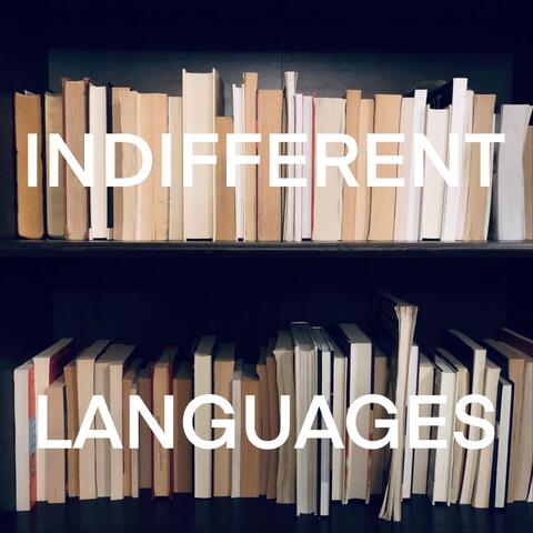 Indifferent Languages